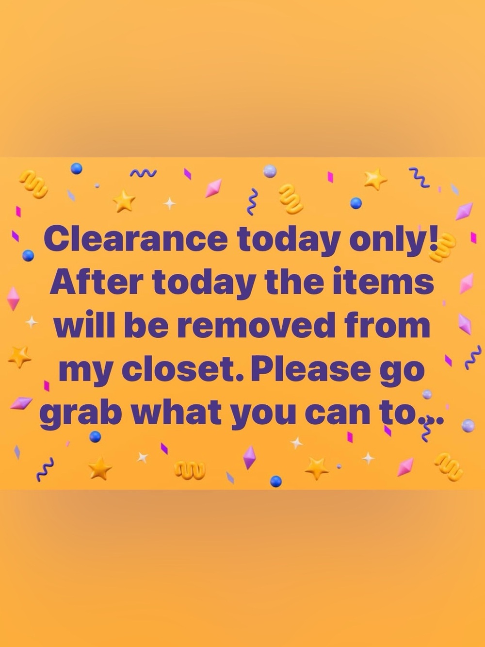Clearance Sale! Check out my closet.